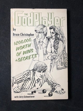 Item #2497 The GodPlayer; $200,000 Worth of Wins & Secrets. Bruce CHRISTOPHER, Jerry SCHMETTERER