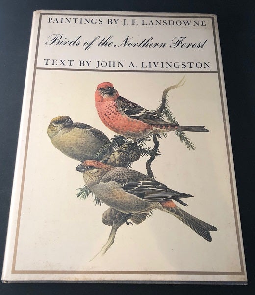 Item #2541 Birds of the Northern Forest. John A. LIVINGSTON.
