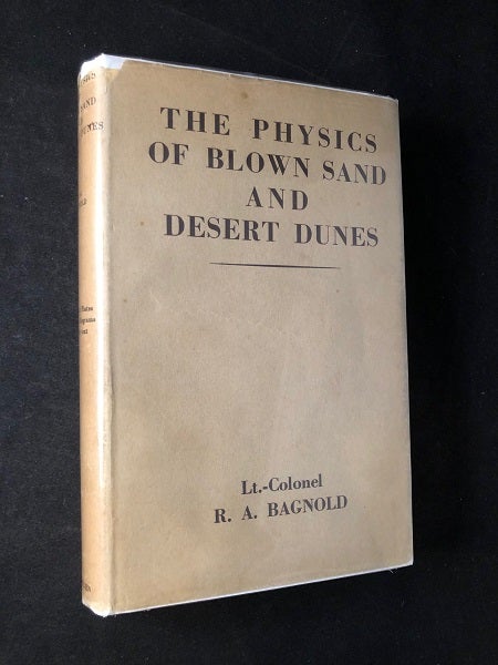 Item #2569 The Physics of Blown Sand and Desert Dunes (FIRST PRINTING W/ DJ). R. A. BAGNOLD.