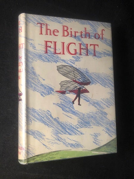 Item #2612 The Birth of Flight (1st UK). Hartley Kemball COOK.
