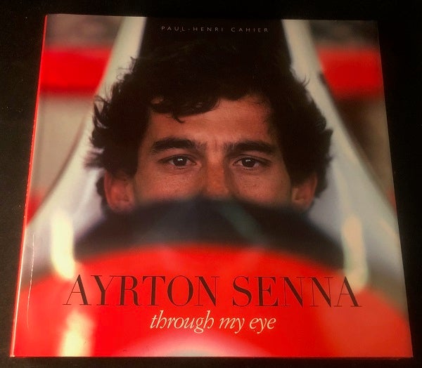 Item #2618 Ayrton Senna: Through My Eyes (Formula One Racing Legend). Paul-Henri CAHIER.