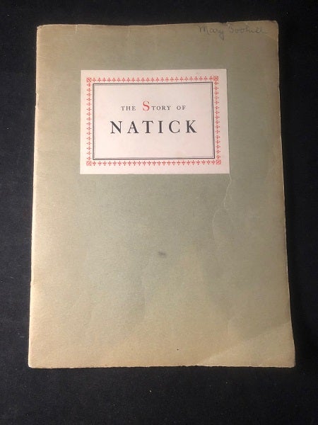 Item #2648 The Story of Natick (SCARCE 1ST PRINTING). John GLIDDEN.
