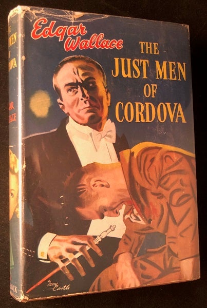 Item #2650 The Just Men of Cordova. Edgar WALLACE.
