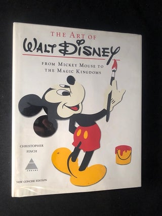 Item #2683 The Art of Walt Disney From Mickey Mouse to the Magic Kingdom. Christopher FINCH