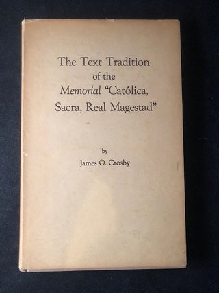 Item #2684 The Text Tradition of the Memorial "Catolica, Sacra, Real Magestad" (SIGNED FIRST...