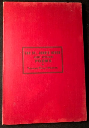 Item #2699 The St. John's River and Other Poems (FIRST PRINTING). Thomas Philip WESTON