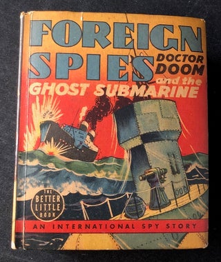 Item #2702 Foreign Spies: Doctor Doom and the Ghost Submarine; An International Spy Story. Conrad...
