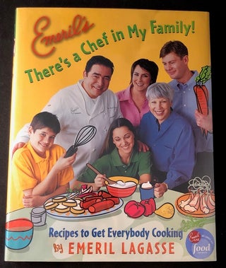 Item #2717 There's a Chef in My Family! (SIGNED FIRST PRINTING). Emeril LAGASSE