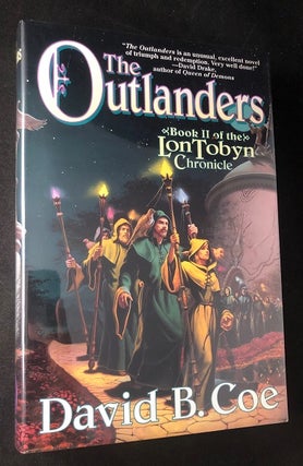 Item #2752 The Outlanders; Book II of the Lon Tobyn Chronicle. David B. COE