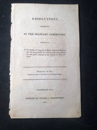 Item #2790 Resolutions Reported by the Military Committee, Expressive of the Thanks of Congress...