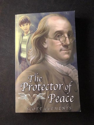 Item #2834 The Protector of Peace (SIGNED 1ST PRINTING). Scott CLEMENTS