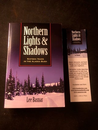 Item #2835 Northern Lights & Shadows (SIGNED 1ST PRINTING). Lee BASNAR