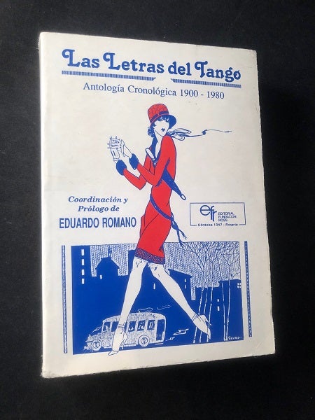 Item #2875 Las Letras del Tango: Antologia Cronologica 1900 - 1980 (THE LETTERS OF TANGO: Chronological anthology 1900 - 1980). Eduardo ROMANO.