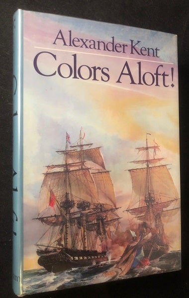 Item #2903 Colors Aloft! Alexander KENT.