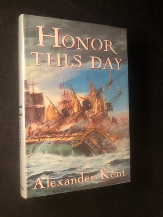 Item #2916 Honor This Day (FIRST AMERICAN EDITION). Alexander KENT