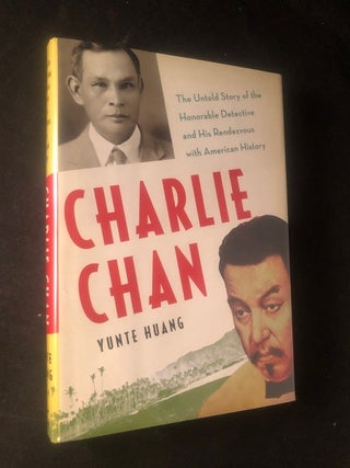 Item #2992 Charlie Chan; The Untold Story of the Honorable Detective wand His Rendezvous with...