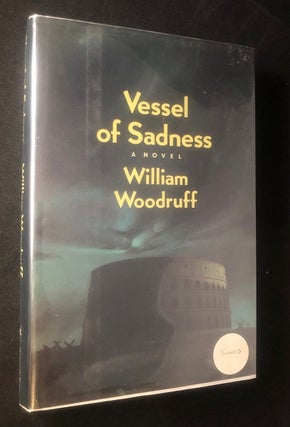 Item #3000 Vessel of Sadness (SIGNED FIRST THUS). William WOODRUFF