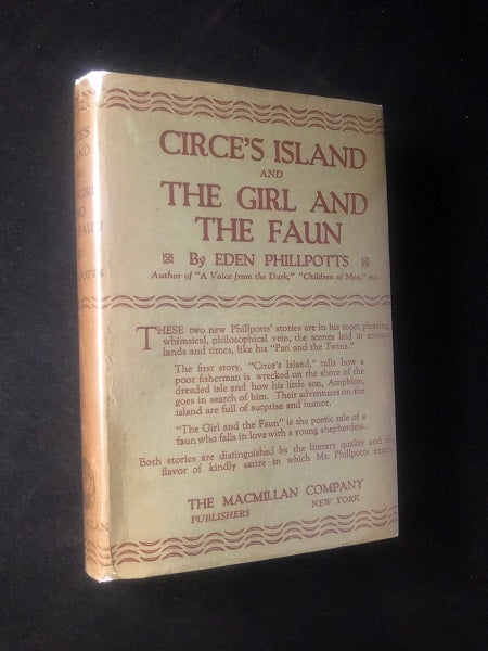 Item #3009 Circe's Island and The Girl and the Faun (FIRST AMERICAN EDITION). Eden PHILLPOTTS.