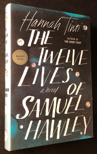 Item #3155 The Twelve Lives of Samuel Hawley (SIGNED FIRST PRINTING). Hannah TINTI.