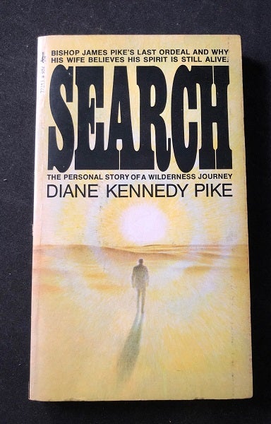 Item #3162 SEARCH: The Personal Story of a Wilderness Journey (SIGNED TO ACTRESS BETTYE JAFFE). Diane Kennedy PIKE.