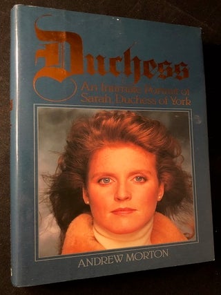 Item #3172 Duchess: An Intimate Portrait of Sarah, Duchess of York. Andrew MORTON