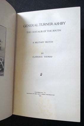 General Turner Ashby; The Centaur of the South - A Military Sketch