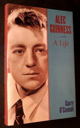 Item #3276 Alec Guinness: A Life. Garry O'CONNOR