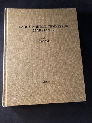 Item #3286 Early Middle Tennessee Marriages (VOL. I - GROOMS). Byron SISTLER, Barbara SISTLER