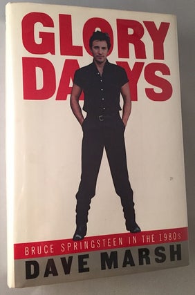 Item #33 Glory Days; Bruce Springsteen in the 1980's. Dave MARSH