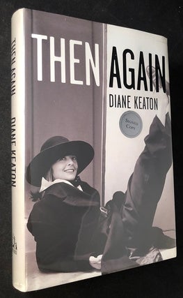 Item #3317 Then Again (SIGNED FIRST PRINTING). Diane KEATON