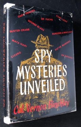 Item #3325 Spy Mysteries Unveiled. Col. Vernon HINCHLEY