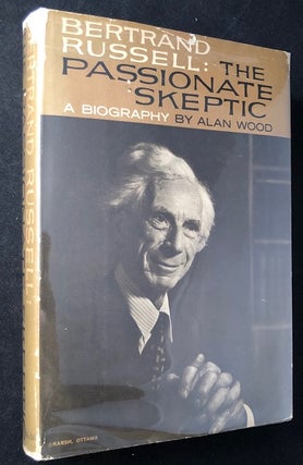 Item #3327 Bertrand Russell: The Passionate Skeptic. Alan WOOD