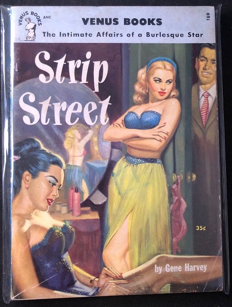 Item #3355 Strip Street; The Intimate Affairs of a Burlesque Star. Gene HARVEY.