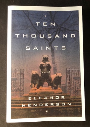 Item #3377 Ten Thousand Saints (ARC). Eleanor HENDERSON