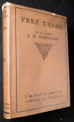 Item #3402 Free Trade (1st American w/ DJ). Business, Economics, J. ROBERTSON, M