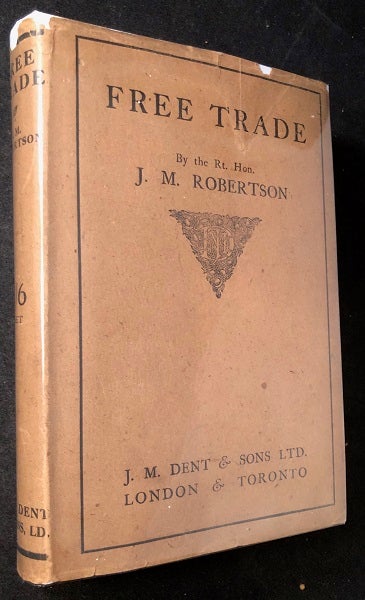 Item #3402 Free Trade (1st American w/ DJ). Business, Economics, J. ROBERTSON, M.