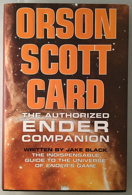 Item #343 Orson Scott Card: The Authorized Ender Companion (SIGNED BY ORSON SCOTT CARD ON HIS PERSONAL BOOKPLATE). Jake BLACK, Orson Scott CARD.