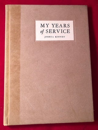 Item #3460 My Years of Service (SIGNED 1ST PRINTING). Joshua KINNEY