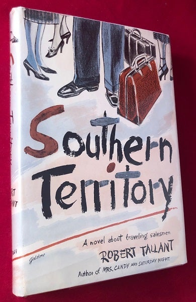 Item #3506 Southern Territory; A Novel About Traveling Salesmen. Robert TALLANT.