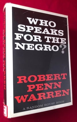 Item #3538 Who Speaks for the Negro? (SIGNED 1ST PRINTING). Robert Penn WARREN