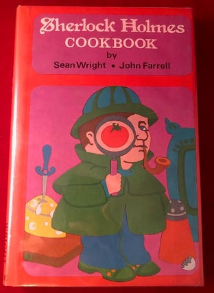 Item #3546 Sherlock Holmes Cookbook (SIGNED 1ST PRINTING). Sean WRIGHT, John FARRELL