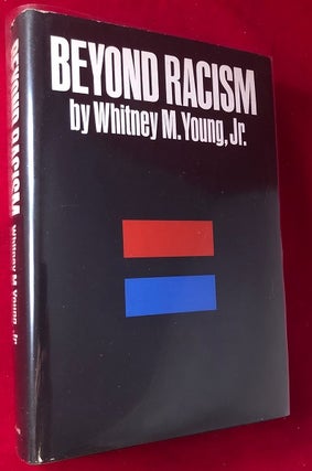 Item #3551 Beyond Racism (ASSOCIATION COPY SIGNED TO MANUEL VAZQUEZ). Whitney YOUNG JR