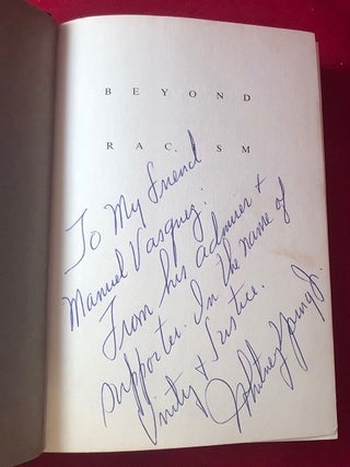 Beyond Racism (ASSOCIATION COPY SIGNED TO MANUEL VAZQUEZ)