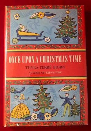 Item #3562 Once Upon a Christmas Time (SIGNED 1ST). Thyra Ferre BJORN