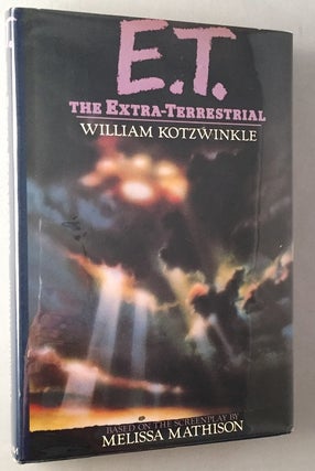 Item #359 E.T. The Extra-Terrestrial (Signed First Edition). William KOTZWINKLE