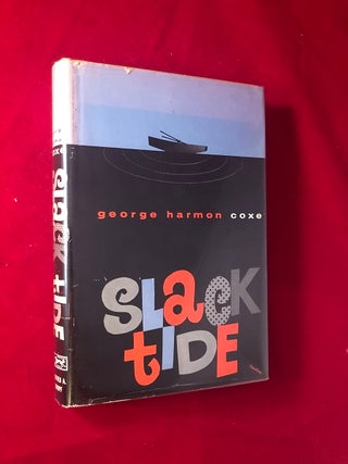 Item #3609 Slack Tide. George Harmon COXE