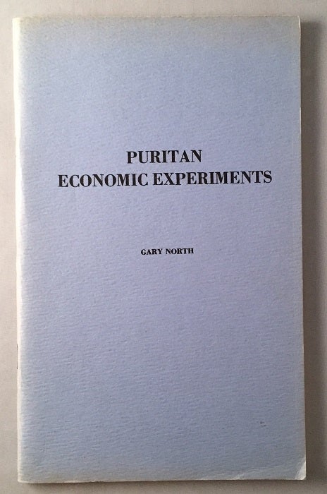 Item #368 Puritan Economic Experiments (ORIGINAL 1974 EDITION). Gary NORTH.