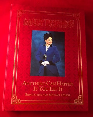 Item #3738 Mary Poppins: Anything Can Happen If You Let It (Disney Folio Edition). Brian SIBLEY,...