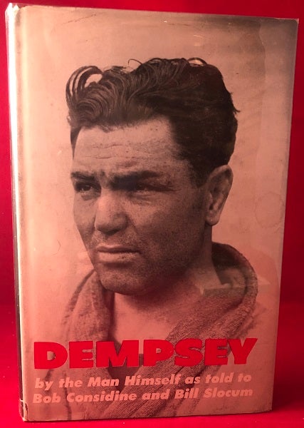 Item #3765 Dempsey (SIGNED & INSCRIBED BY ALL 3 AUTHORS TO OSCAR FRALEY, CO-AUTHOR OF "THE UNTOUCHABLES"). Jack DEMPSEY, Bob CONSIDINE, Bill SLOCUM.