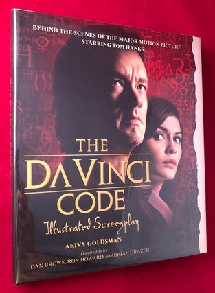 Item #3865 The Da Vinci Code: Illustrated Screenplay. Akiva GOLDSMAN, Dan BROWN, Ron HOWARD,...
